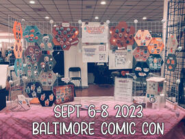 Sept 6-8 2023 Baltimore Comic Con